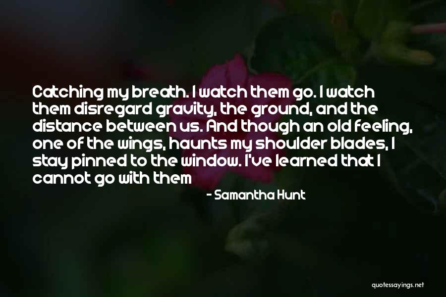 Bendell Quotes By Samantha Hunt Bendell Quotes By Samantha Hunt