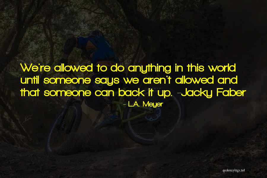 Bendels Department Quotes By L.A. Meyer Bendels Department Quotes By L.A. Meyer