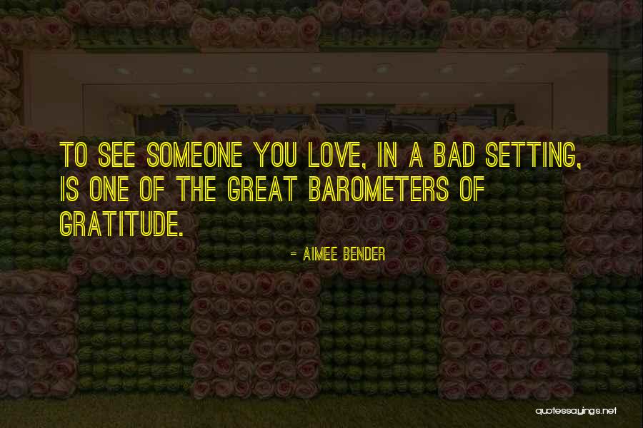 Bender Love Quotes By Aimee Bender