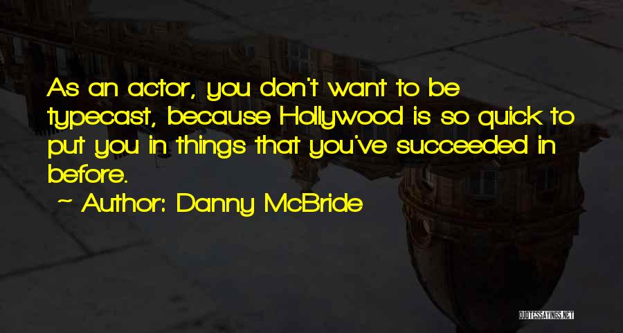 Benderson Quotes By Danny McBride