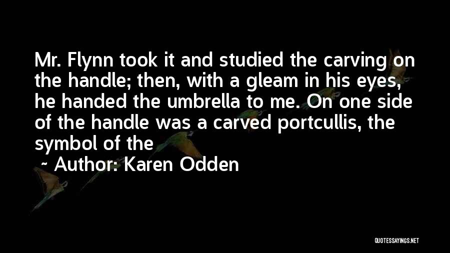 Bendheim Restoration Quotes By Karen Odden