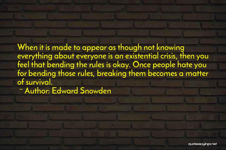 Bending Not Breaking Quotes By Edward Snowden