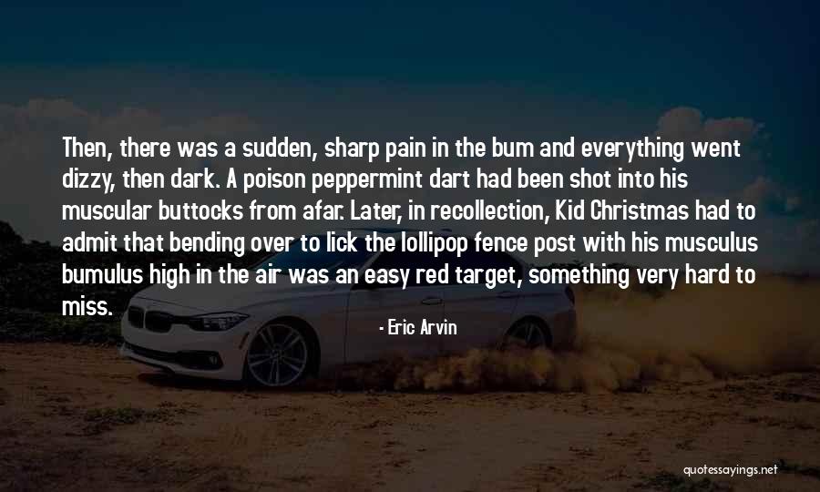 Bending Over Quotes By Eric Arvin Bending Over Quotes By Eric Arvin