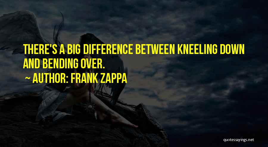 Bending Over Quotes By Frank Zappa