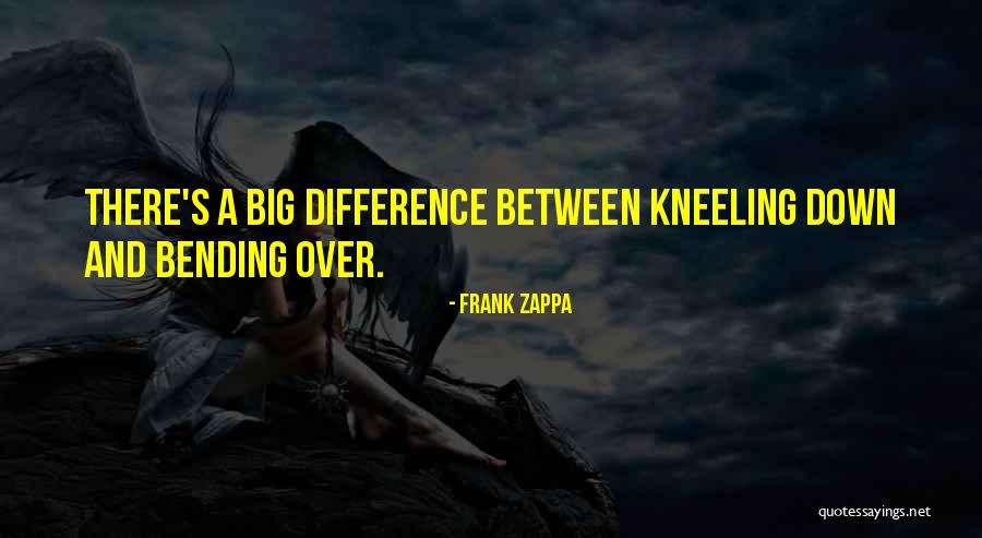 Bending Over Quotes By Frank Zappa