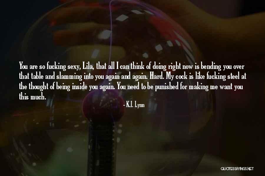 Bending Over Quotes By K.I. Lynn