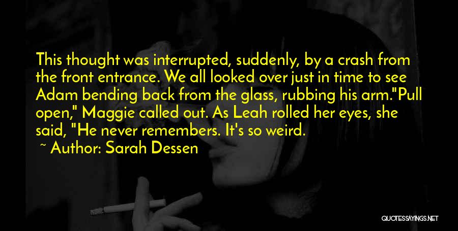 Bending Over Quotes By Sarah Dessen