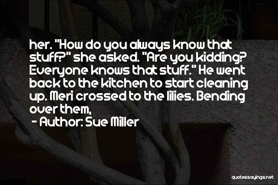 Bending Over Quotes By Sue Miller