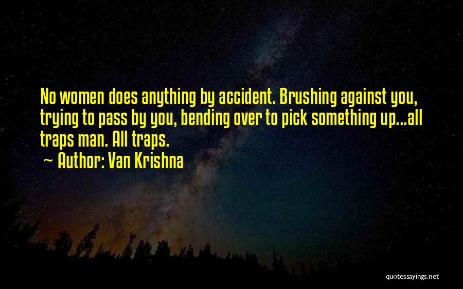 Bending Over Quotes By Van Krishna