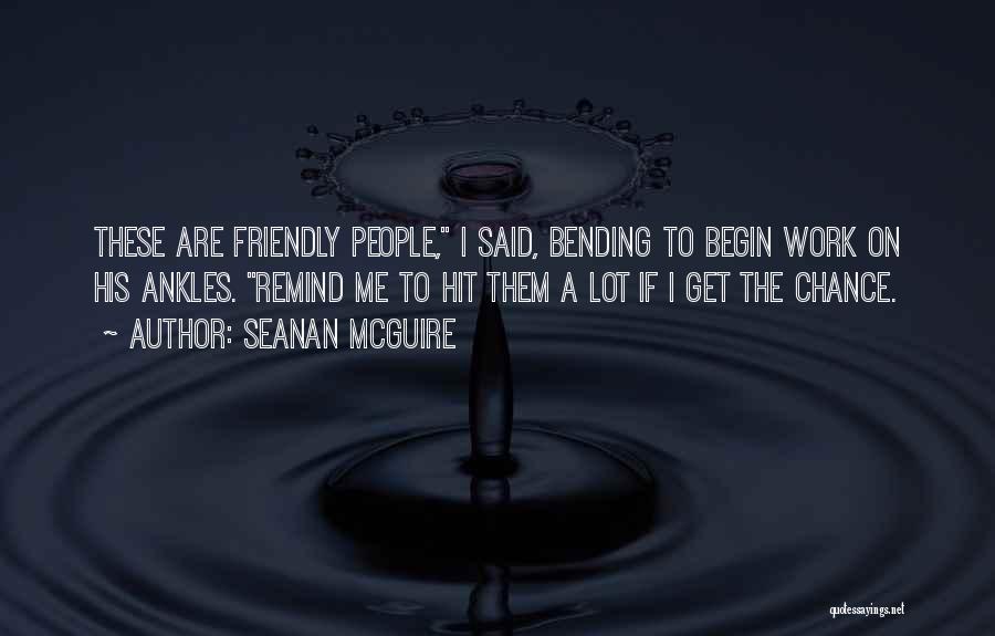 Bending Quotes By Seanan McGuire