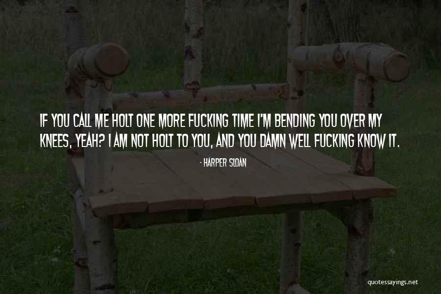Bending Time Quotes By Harper Sloan Bending Time Quotes By Harper Sloan