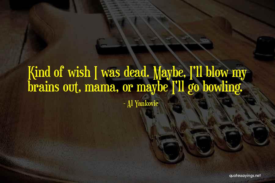 Bendravimo Samprata Quotes By Al Yankovic Bendravimo Samprata Quotes By Al Yankovic