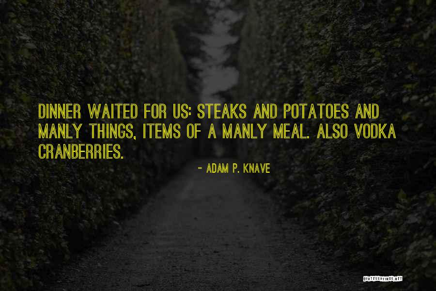 Bendre Mukherjee Quotes By Adam P. Knave Bendre Mukherjee Quotes By Adam P. Knave