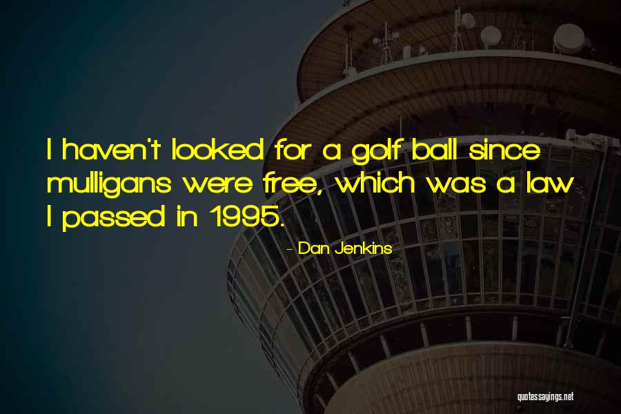 Bendrey Quotes By Dan Jenkins Bendrey Quotes By Dan Jenkins