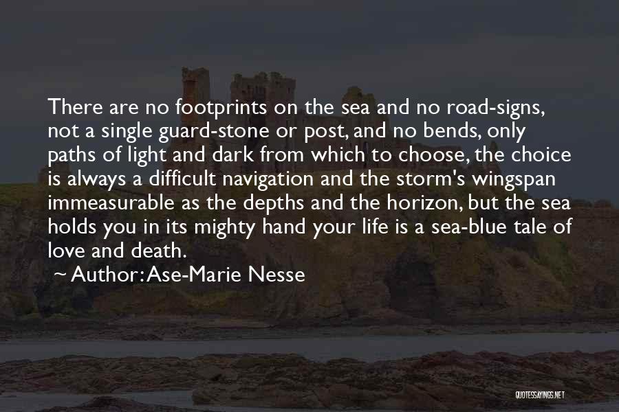 Bends In The Road Quotes By Ase-Marie Nesse