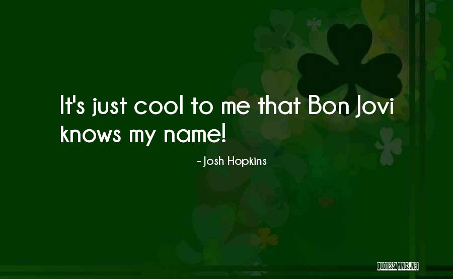 Bendseniorhighschool Quotes By Josh Hopkins Bendseniorhighschool Quotes By Josh Hopkins