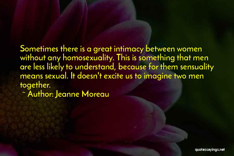 Bendzius Quotes By Jeanne Moreau