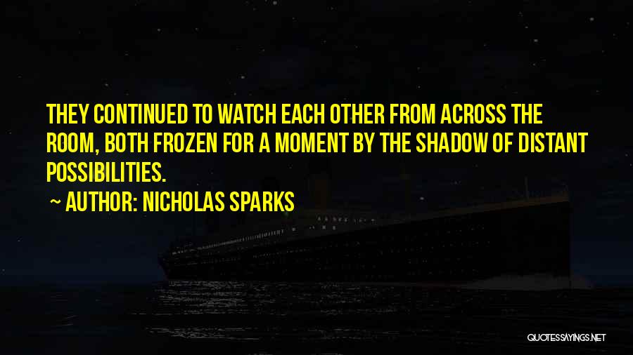 Bendzius Quotes By Nicholas Sparks