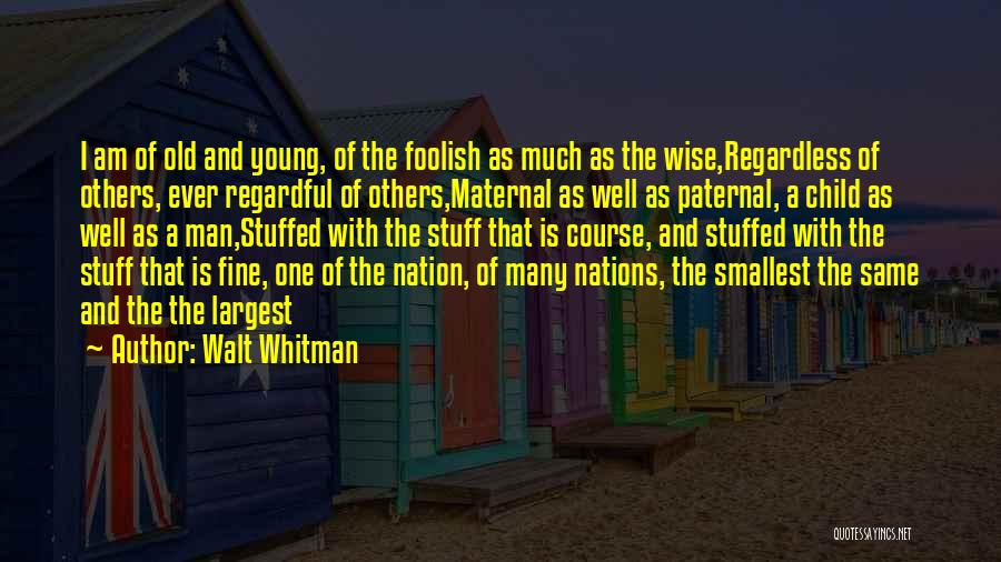 Bendzius Quotes By Walt Whitman