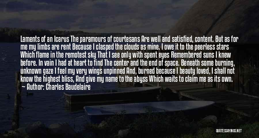 Beneath Clouds Quotes By Charles Baudelaire