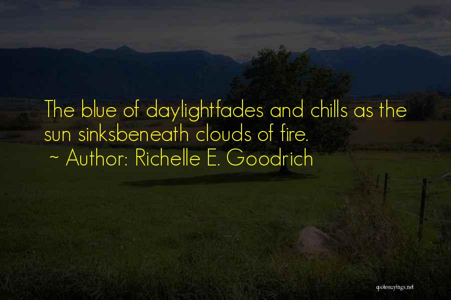 Beneath Clouds Quotes By Richelle E. Goodrich