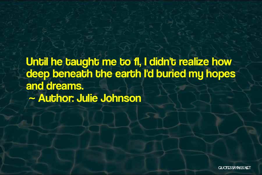 Beneath Me Quotes By Julie Johnson