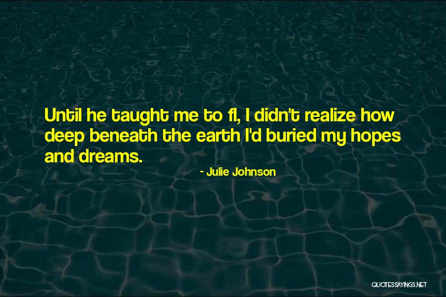 Beneath Me Quotes By Julie Johnson