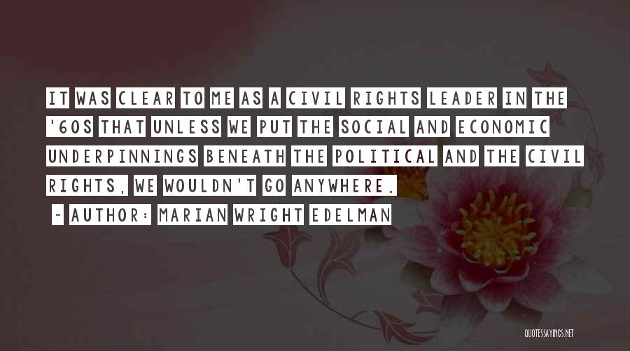 Beneath Me Quotes By Marian Wright Edelman