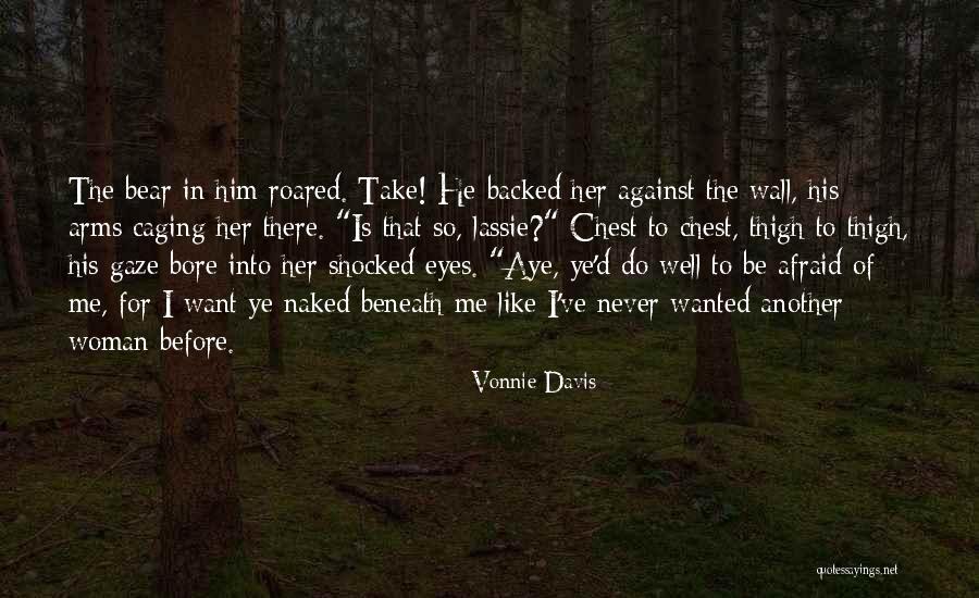 Beneath Me Quotes By Vonnie Davis