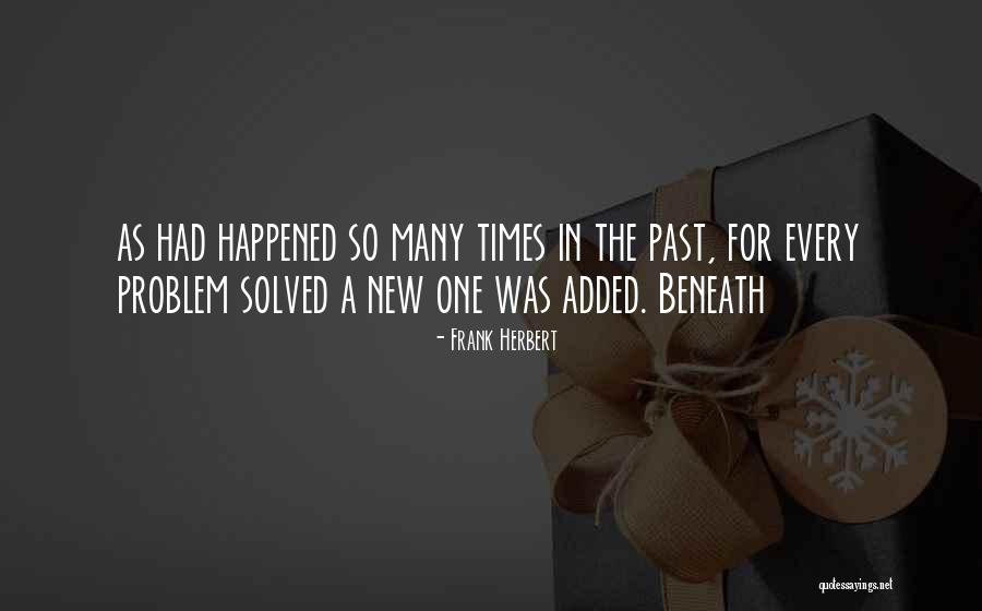 Beneath Quotes By Frank Herbert Beneath Quotes By Frank Herbert