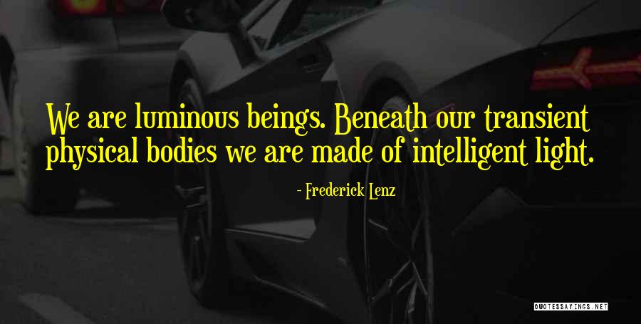 Beneath Quotes By Frederick Lenz Beneath Quotes By Frederick Lenz