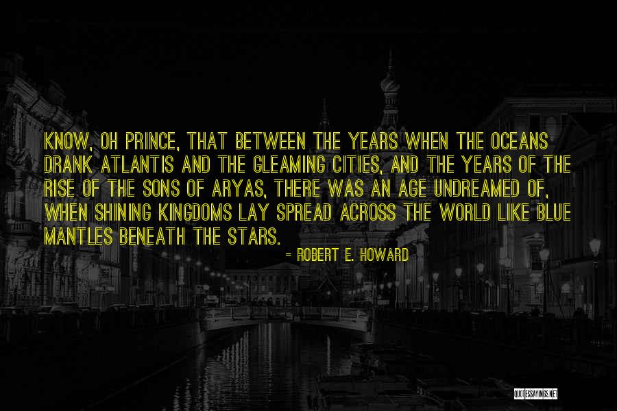 Beneath Quotes By Robert E. Howard Beneath Quotes By Robert E. Howard