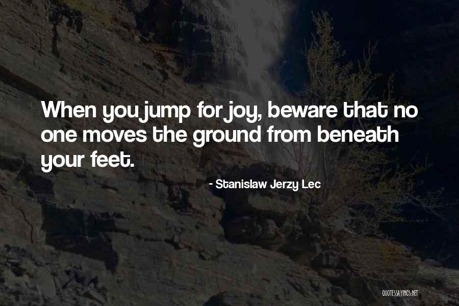 Beneath Quotes By Stanislaw Jerzy Lec Beneath Quotes By Stanislaw Jerzy Lec