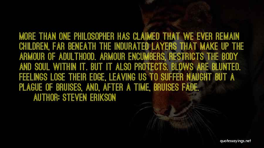 Beneath The Bruises Quotes By Steven Erikson