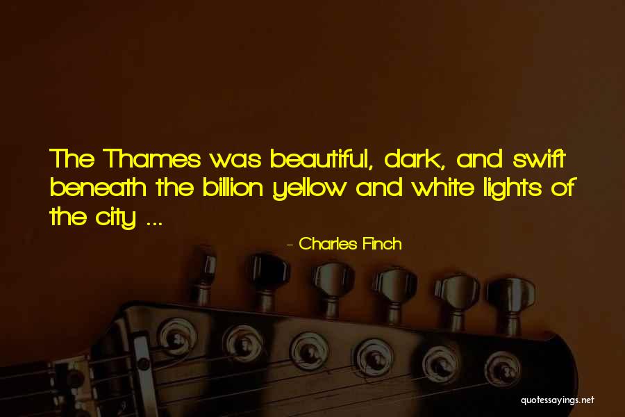 Beneath The City Lights Quotes By Charles Finch Beneath The City Lights Quotes By Charles Finch