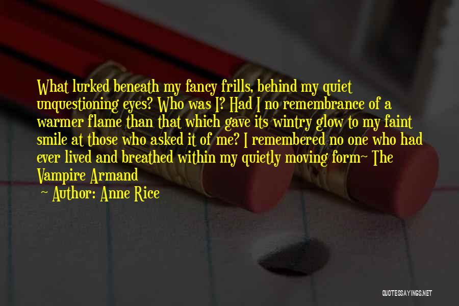 Beneath The Smile Quotes By Anne Rice