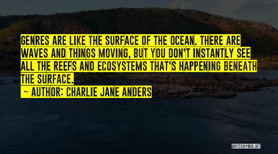 Beneath The Waves Quotes By Charlie Jane Anders