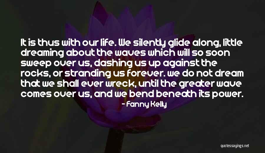 Beneath The Waves Quotes By Fanny Kelly Beneath The Waves Quotes By Fanny Kelly