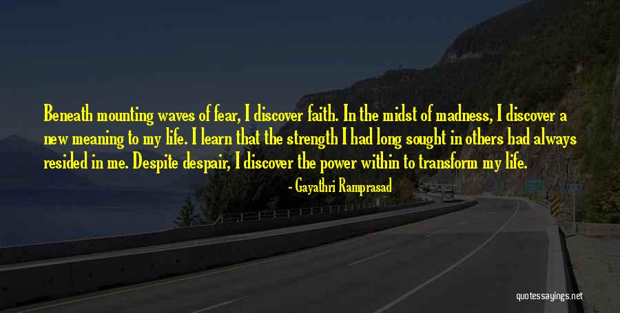 Beneath The Waves Quotes By Gayathri Ramprasad