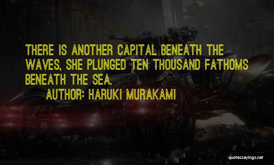 Beneath The Waves Quotes By Haruki Murakami