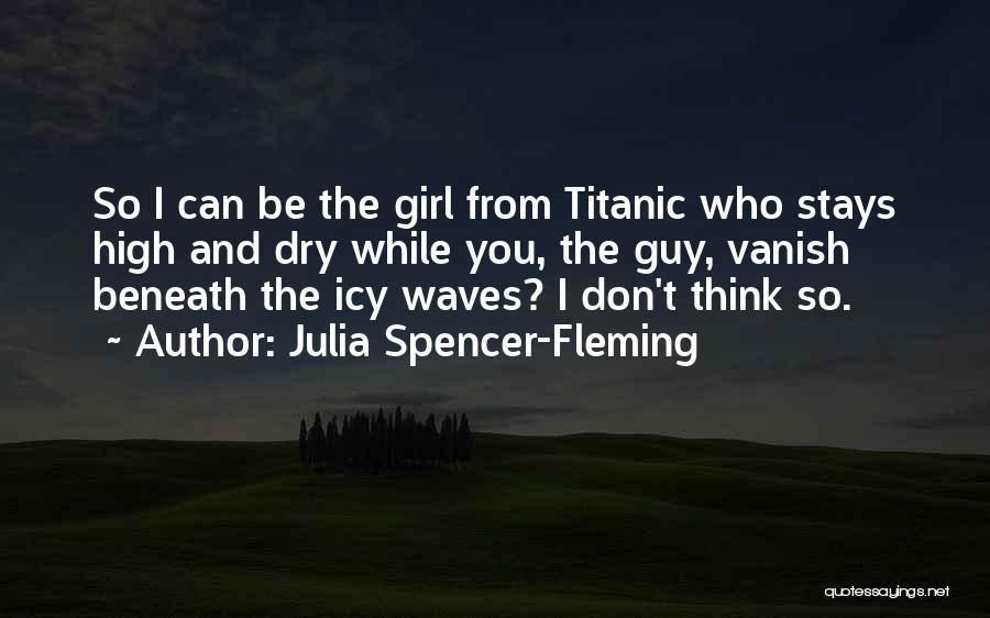 Beneath The Waves Quotes By Julia Spencer-Fleming