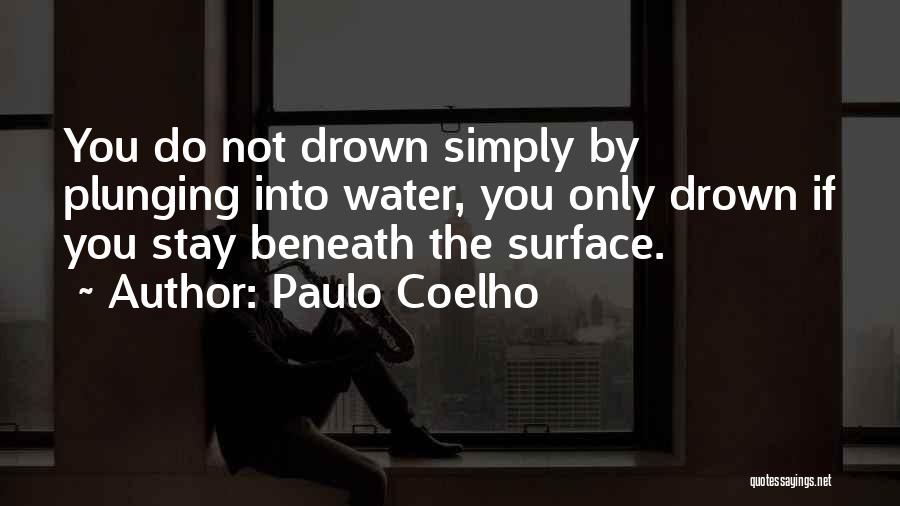 Beneath You Quotes By Paulo Coelho