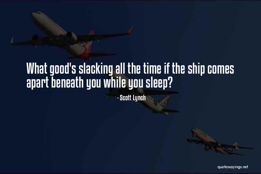 Beneath You Quotes By Scott Lynch Beneath You Quotes By Scott Lynch