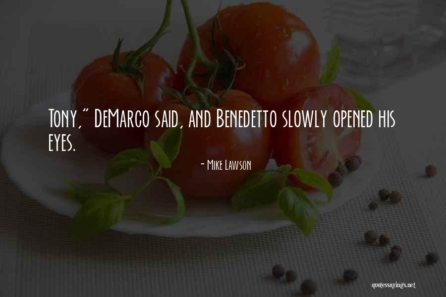 Benedetto Quotes By Mike Lawson Benedetto Quotes By Mike Lawson
