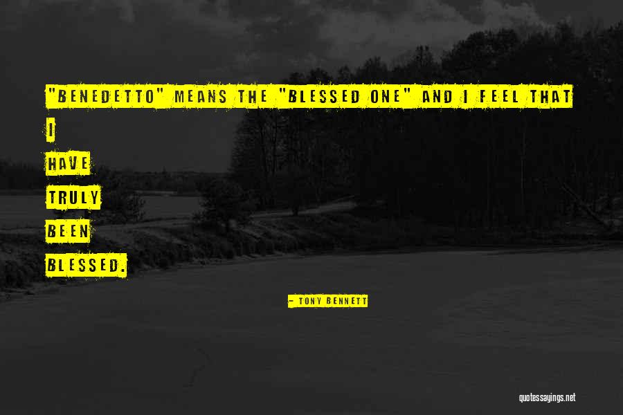 Benedetto Quotes By Tony Bennett Benedetto Quotes By Tony Bennett