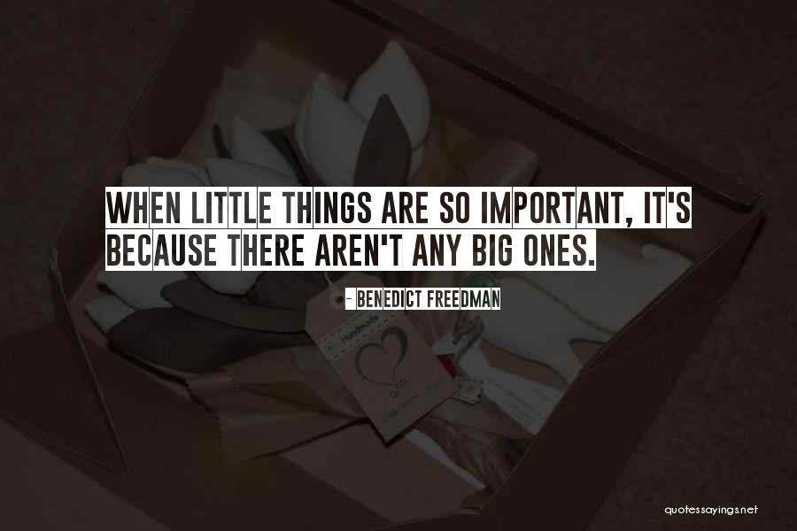 Benedict Freedman Quotes 1144220