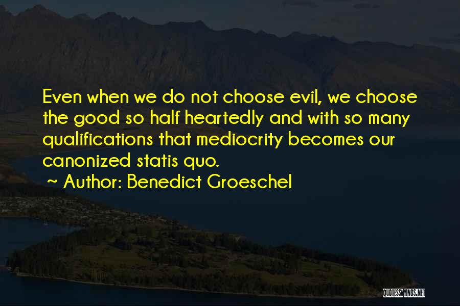 Benedict Groeschel Quotes 78386
