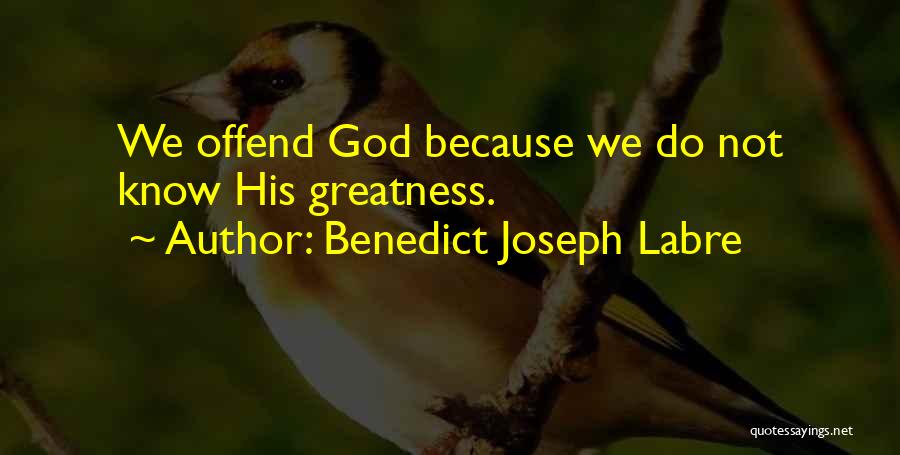 Benedict Joseph Labre Quotes 1009232