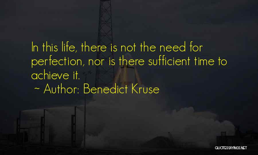 Benedict Kruse Quotes 730977