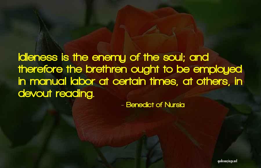 Benedict Nursia Quotes By Benedict Of Nursia